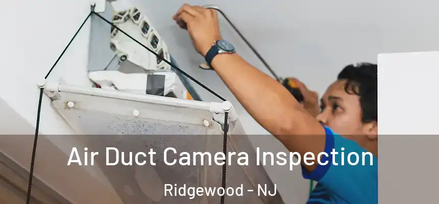  Air Duct Camera Inspection Ridgewood - NJ