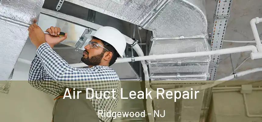  Air Duct Leak Repair Ridgewood - NJ