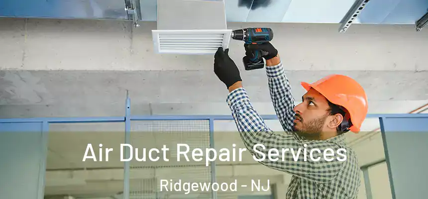  Air Duct Repair Services Ridgewood - NJ