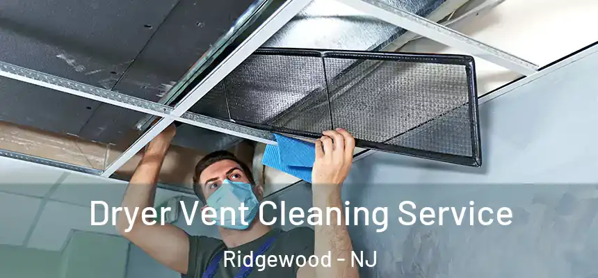  Dryer Vent Cleaning Service Ridgewood - NJ