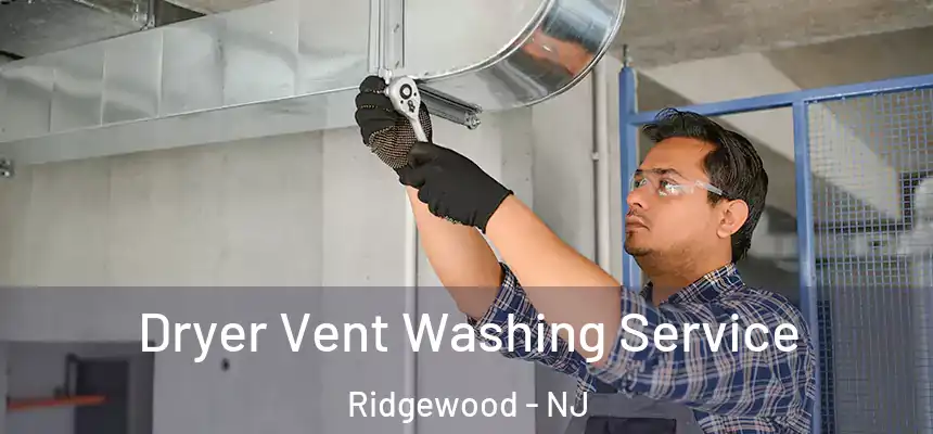  Dryer Vent Washing Service Ridgewood - NJ