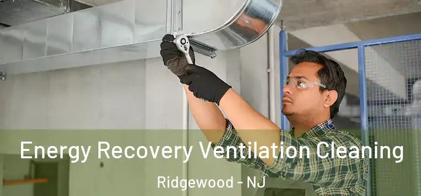  Energy Recovery Ventilation Cleaning Ridgewood - NJ