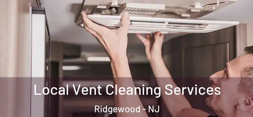  Local Vent Cleaning Services Ridgewood - NJ