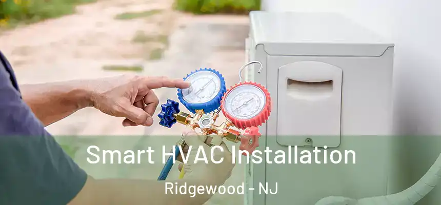  Smart HVAC Installation Ridgewood - NJ