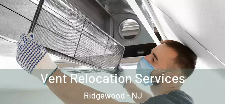  Vent Relocation Services Ridgewood - NJ